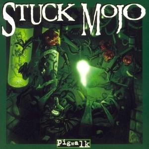 CD Shop - STUCK MOJO PIGWALK