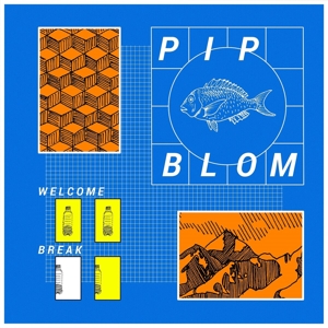 CD Shop - PIP BLOM WELCOME BREAK