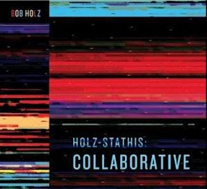 CD Shop - BOB HOLZ HOLZ-STATHIS: COLLABOR...