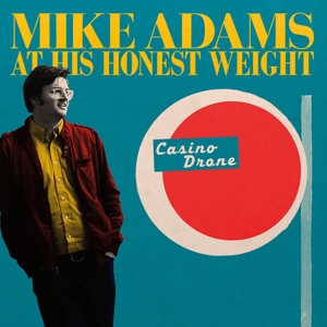 CD Shop - MIKE -AT HIS HONEST WEIGHT- ADAMS CASINO DRONE