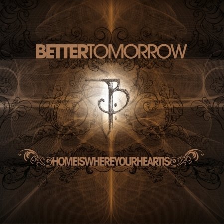 CD Shop - BETTER TOMORROW HOME IS WHERE YOUR..