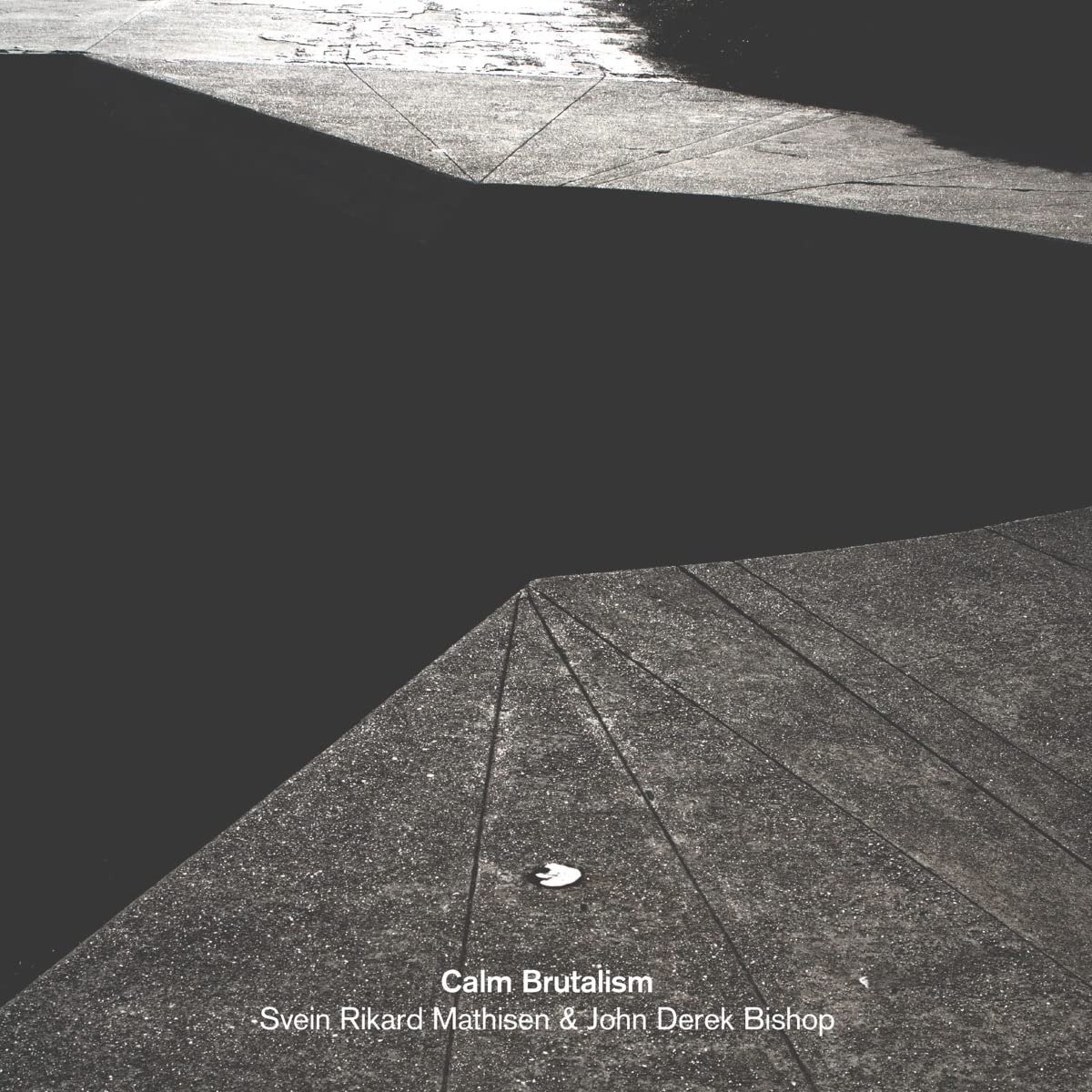 CD Shop - SVEIN RIKARD & JOHN DEREK BISHOP MATHISEN CALM BRUTALISM