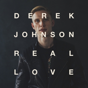 CD Shop - DEREK (JESUS CULTURE) JOHNSON REAL LOVE