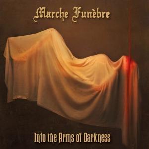 CD Shop - MARCHE FUNEBRE INTO THE ARMS OF DARKNESS
