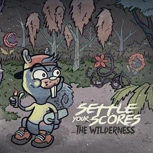 CD Shop - SETTLE YOUR SCORES WILDERNESS