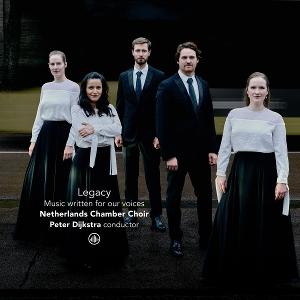 CD Shop - NETHERLANDS CHAMBER CHOIR LEGACY - MUSIC WRITTEN FOR OUR VOICES
