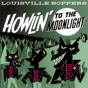 CD Shop - LOUISVILLE BOPPERS HOWLIN\