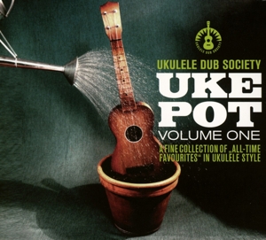 CD Shop - UKULELE DUB SOCIETY UKE POT VOL.1