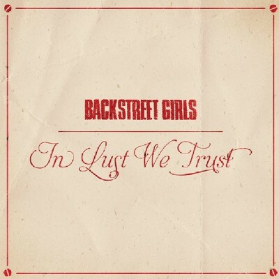 CD Shop - BACKSTREET GIRLS IN LUST WE TRUST