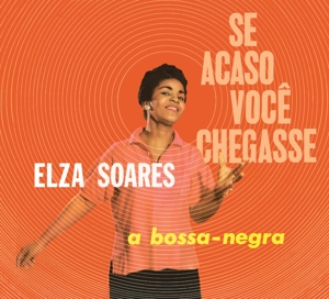 CD Shop - ELZA SOARES SE ACASO VOCE CHEGASSE...