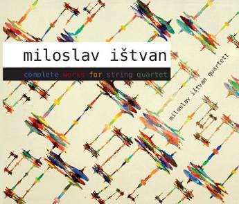 CD Shop - ISTVAN, MILOSLAV COMPLETE WORKS FOR STRING QUARTET