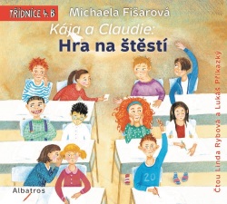 CD Shop - MICHAELA FISAROVA KAJA A CLAUDIE: HRA NA STESTI
