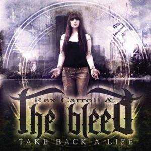 CD Shop - REX -& THE BLEED- CARROLL TAKE BACK A LIFE