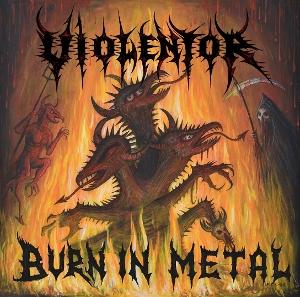 CD Shop - VIOLENTOR BURN IN METAL