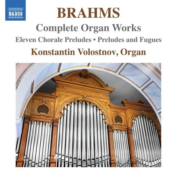 CD Shop - KONSTANTIN VOLOSTNOV BRAHMS: COMPLETE ORGAN..