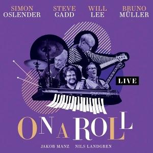 CD Shop - SIMON OSLENDER,STEVE GADD,WILL LEE ON A ROLL- LIVE