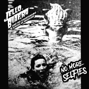 CD Shop - JELLO -AND THE GUANTANAMO SCHOOL OF MEDICI BIAFRA NO MORE SELFIES / THE ...