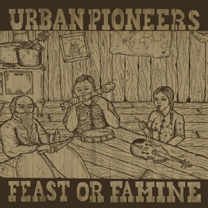 CD Shop - URBAN PIONEERS FEAST OR FAMINE
