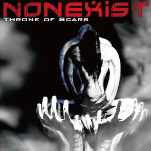 CD Shop - NONEXIST THRONE OF SCARS