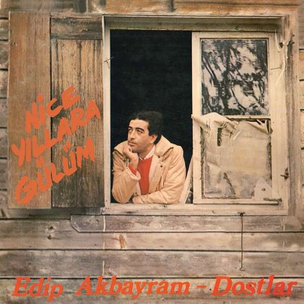 CD Shop - EDIP -& DOSTLAR- AKBAYRAM NICE YILLARA GULUM