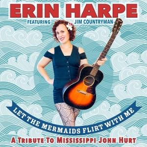 CD Shop - ERIN HARPE LET THE MERMAIDS FLIRT...