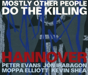 CD Shop - MOSTLY OTHER PEOPLE DO THE KILLING HANNOVER