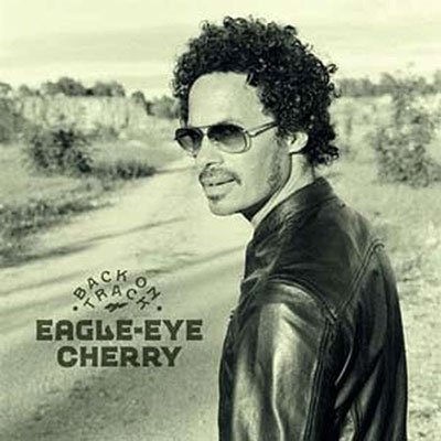 CD Shop - EAGLE-EYE CHERRY BACK ON TRACK