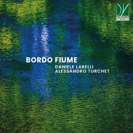 CD Shop - DANIELE & ALESSANDRO TURCHET LABELLI BORDO FIUME
