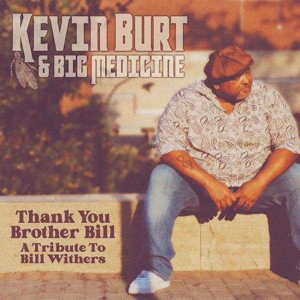 CD Shop - KEVIN BURT & BIG MEDICINE THANK YOU BROTHER BILL...