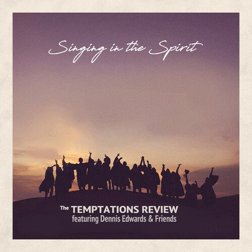 CD Shop - TEMPTATIONS REVIEW FEAT DENNIS EDWARDS & FRIENDS SINGING IN THE SPIRIT