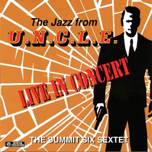 CD Shop - SUMMIT SIX SEXTET JAZZ FROM U.N.C.L.E.
