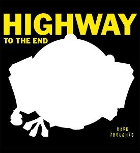 CD Shop - DARK THOUGHTS HIGHWAY TO THE END