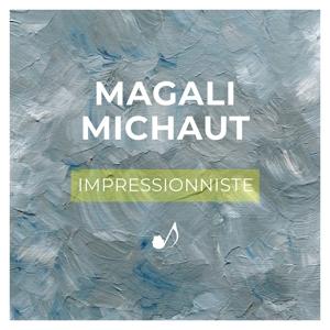 CD Shop - MAGALI MICHAUT IMPRESSIONNISTE