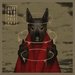 CD Shop - SLOBBER PUP POLE AXE