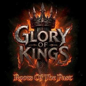 CD Shop - GLORY OF KINGS ROOTS OF THE PAST