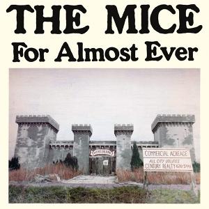 CD Shop - THE MICE FOR ALOMOST EVER