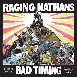 CD Shop - THE RAGING NATHANS BAD TIMING: SORDID YOU...