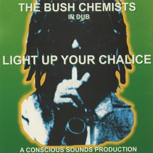 CD Shop - BUSH CHEMISTS LIGHT UP YOUR CHALICE