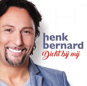 CD Shop - HENK BERNARD DICHT BIJ MIJ