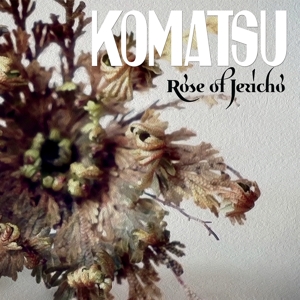 CD Shop - KOMATSU ROSE OF JERICHO