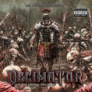 CD Shop - DECIMATOR TIL THE ENEMIES ARE GONE