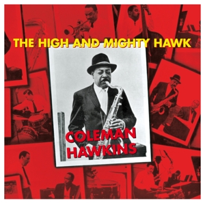 CD Shop - COLEMAN HAWKINS HIGH AND MIGHTY HAWK