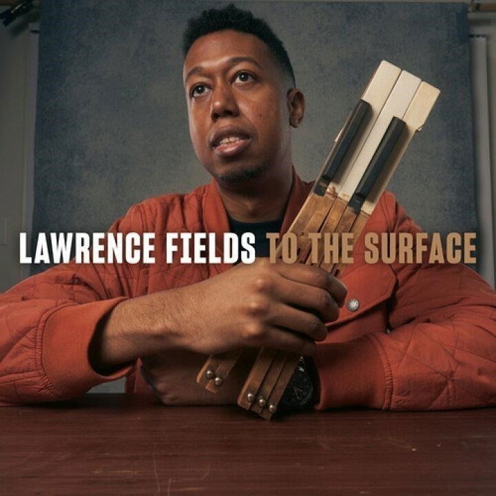 CD Shop - LAWRENCE FIELDS TO THE SURFACE