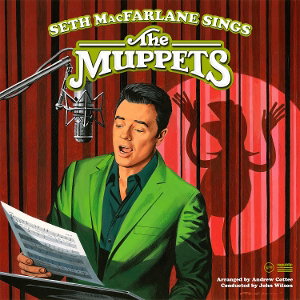 CD Shop - SETH MACFARLANE SETH MACFARLANE SINGS THE MUPPETS