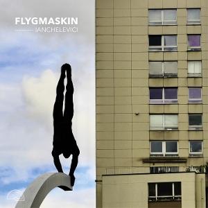 CD Shop - FLYGMASKIN IANCHELEVICI