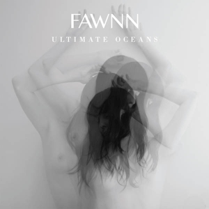 CD Shop - FAWNN ULTIMATE OCEANS