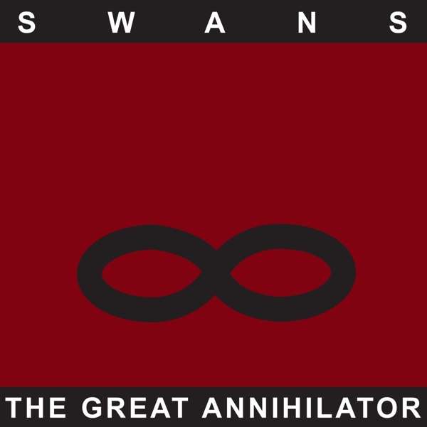 CD Shop - SWANS GREAT ANNIHILATOR