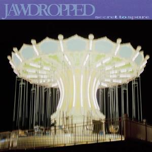 CD Shop - JAWDROPPED SECRET TO SPARE