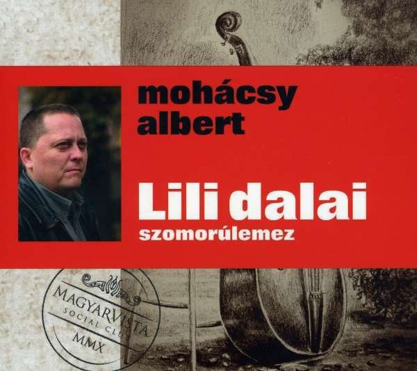 CD Shop - ALBERT AND THE MAGYAR SOCIAL CLUB MOHACSY LILI DALAI
