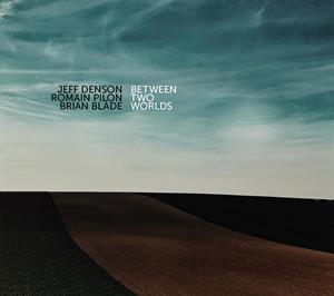 CD Shop - JEFF & ROMAIN PILON DENSON BETWEEN TWO WORLDS